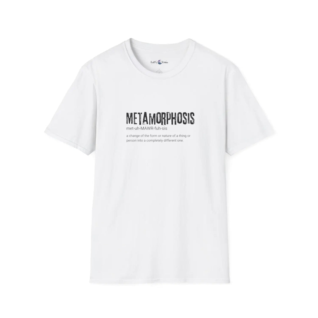Metamorphosis Unisex T-Shirt Inspirational Change Tee Motivational Gift Casual Wear Self Improvement Shirt Unique