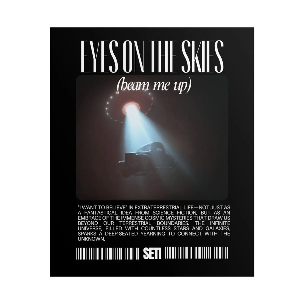 Cosmic Exploration Rolled Poster - ’Eyes on the Skies (Beam Me Up)’ - Perfect for Art Lovers and Enthusiasts - 9″ x 11″