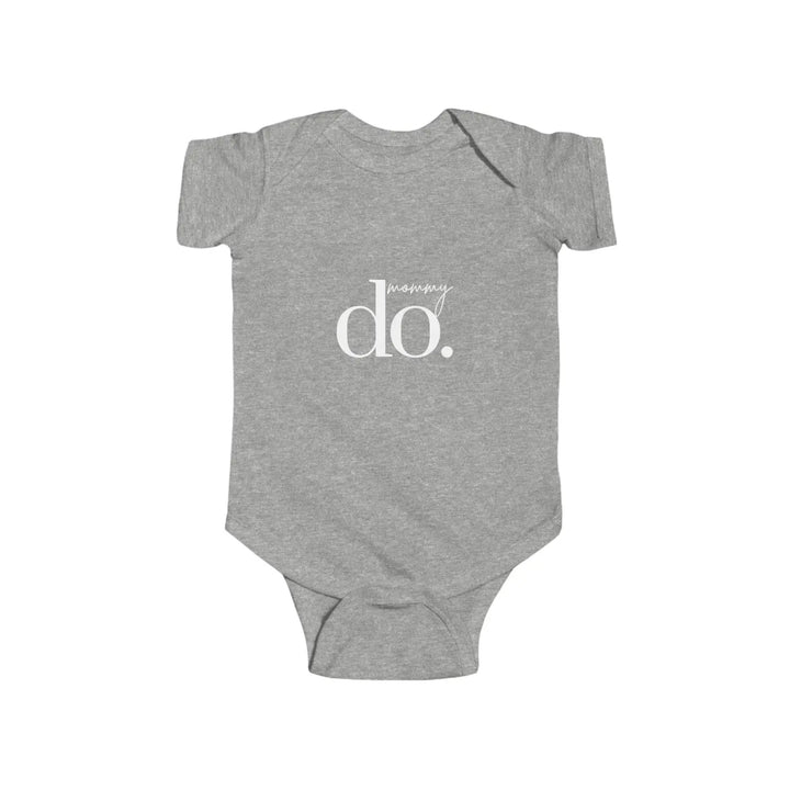 Cute Infant Bodysuit with ’Do.’ Design | Baby Shower Gift Newborn Outfit Toddler Clothing Clothes Unisex Wear - Heather