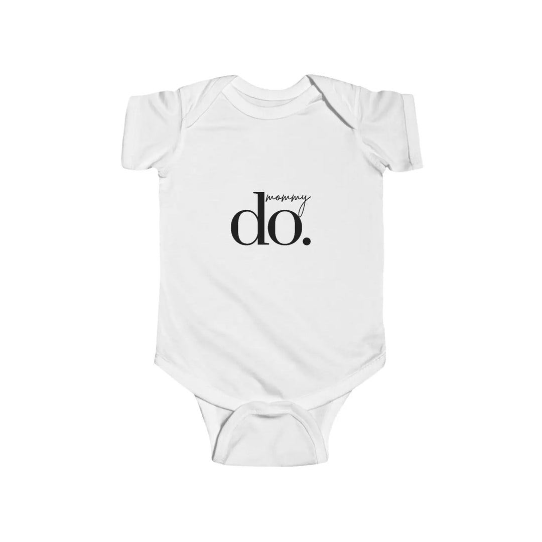 Cute Infant Bodysuit with ’Do.’ Design | Baby Shower Gift Newborn Outfit Toddler Clothing Clothes Unisex Wear - White