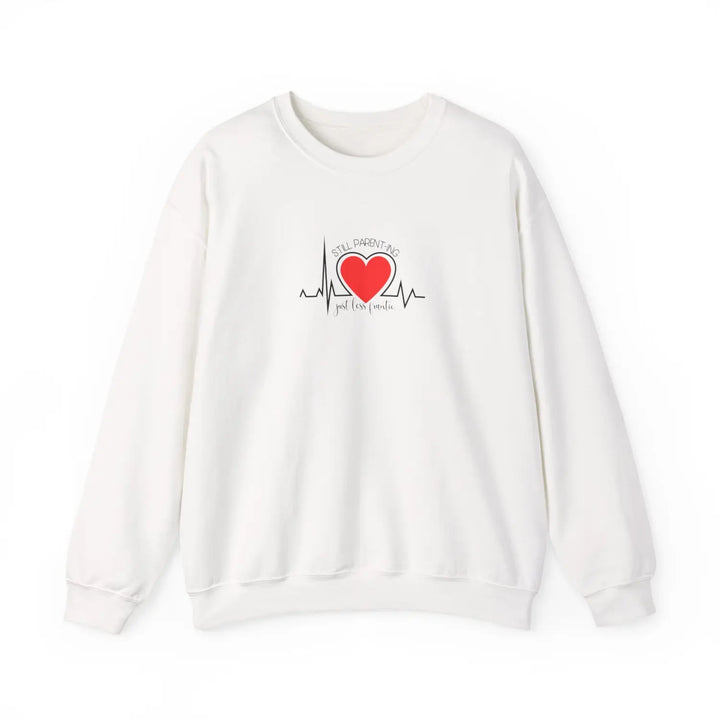 Funny Parenting Sweatshirt Still Just Less Frantic Parents Gifts - White / S