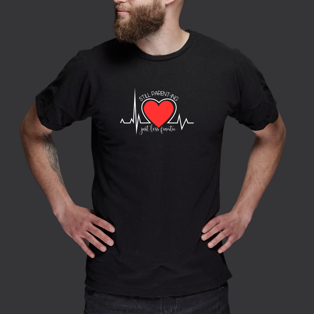 Funny Parenting Unisex T-Shirt - Still Just Less Frantic