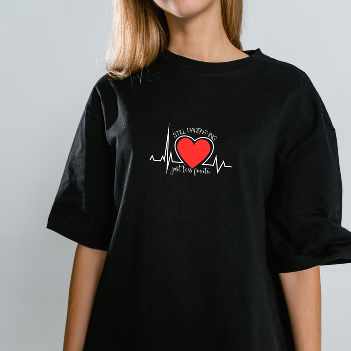 Funny Parenting Unisex T-Shirt - Still Just Less Frantic