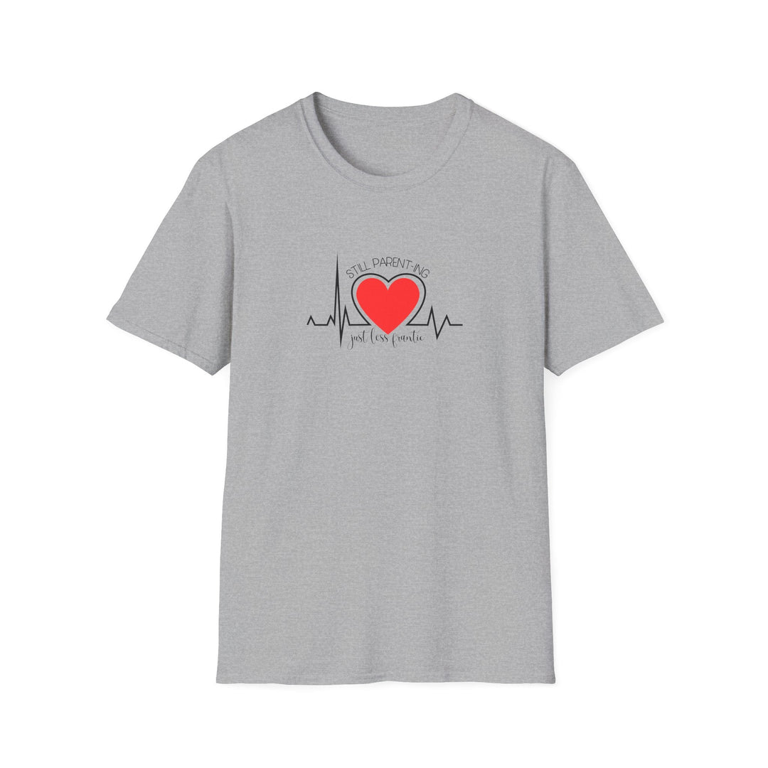 Funny Parenting Unisex T-Shirt - Still Just Less Frantic - Sport Grey / XS