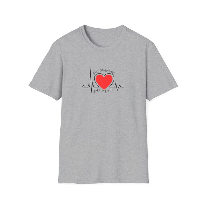 Funny Parenting Unisex T-Shirt - Still Just Less Frantic - Sport Grey / XS