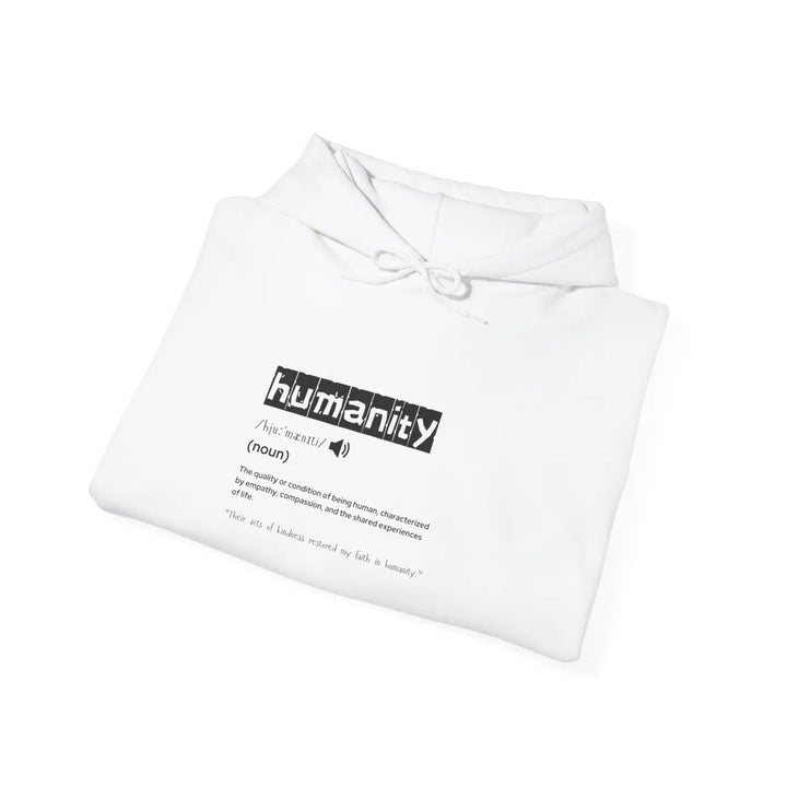 Humanity Definition Hoodie Unisex Sweatshirt for Activists Thoughtful Gift Comfortable Layering Perfect Casual Wear