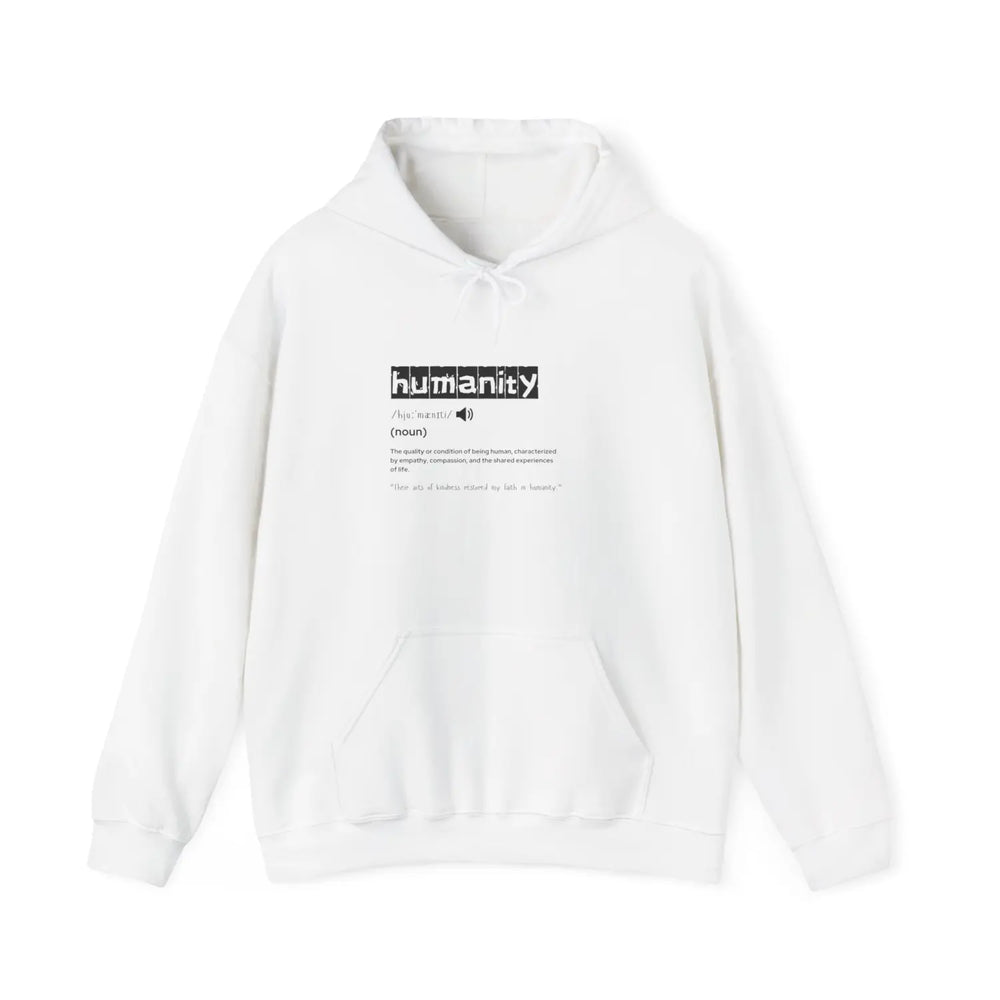 Humanity Definition Hoodie Unisex Sweatshirt for Activists Thoughtful Gift Comfortable Layering Perfect Casual Wear - S