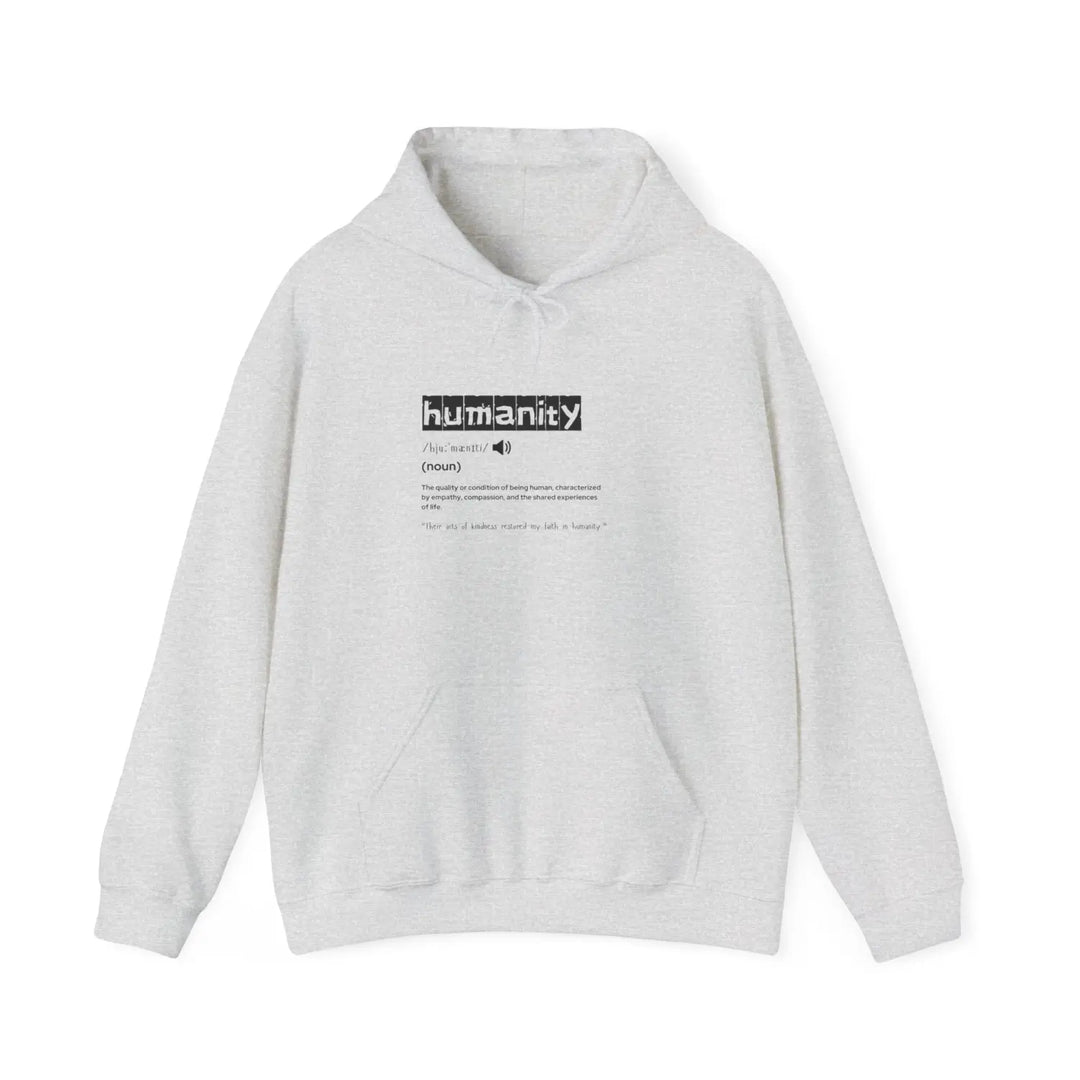 Humanity Definition Hoodie Unisex Sweatshirt for Activists Thoughtful Gift Comfortable Layering Perfect Casual Wear - S