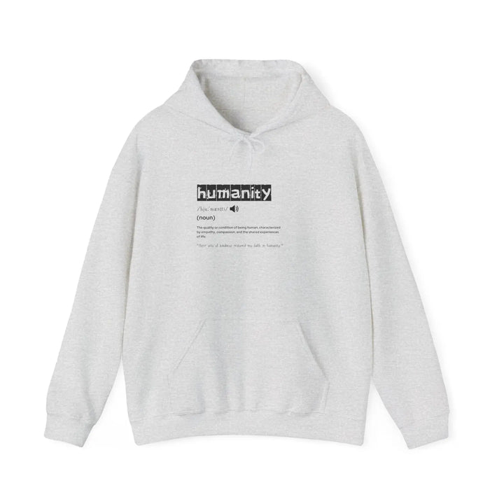 Humanity Definition Hoodie Unisex Sweatshirt for Activists Thoughtful Gift Comfortable Layering Perfect Casual Wear - S