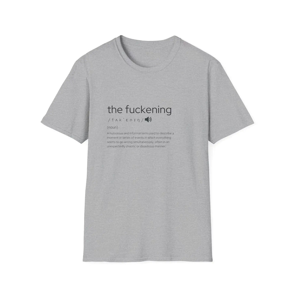 Humorous Unisex T-Shirt - ’The Fuckening’ Graphic Tee Funny Gift for Friends Sarcastic Apparel Parties Casual Wear