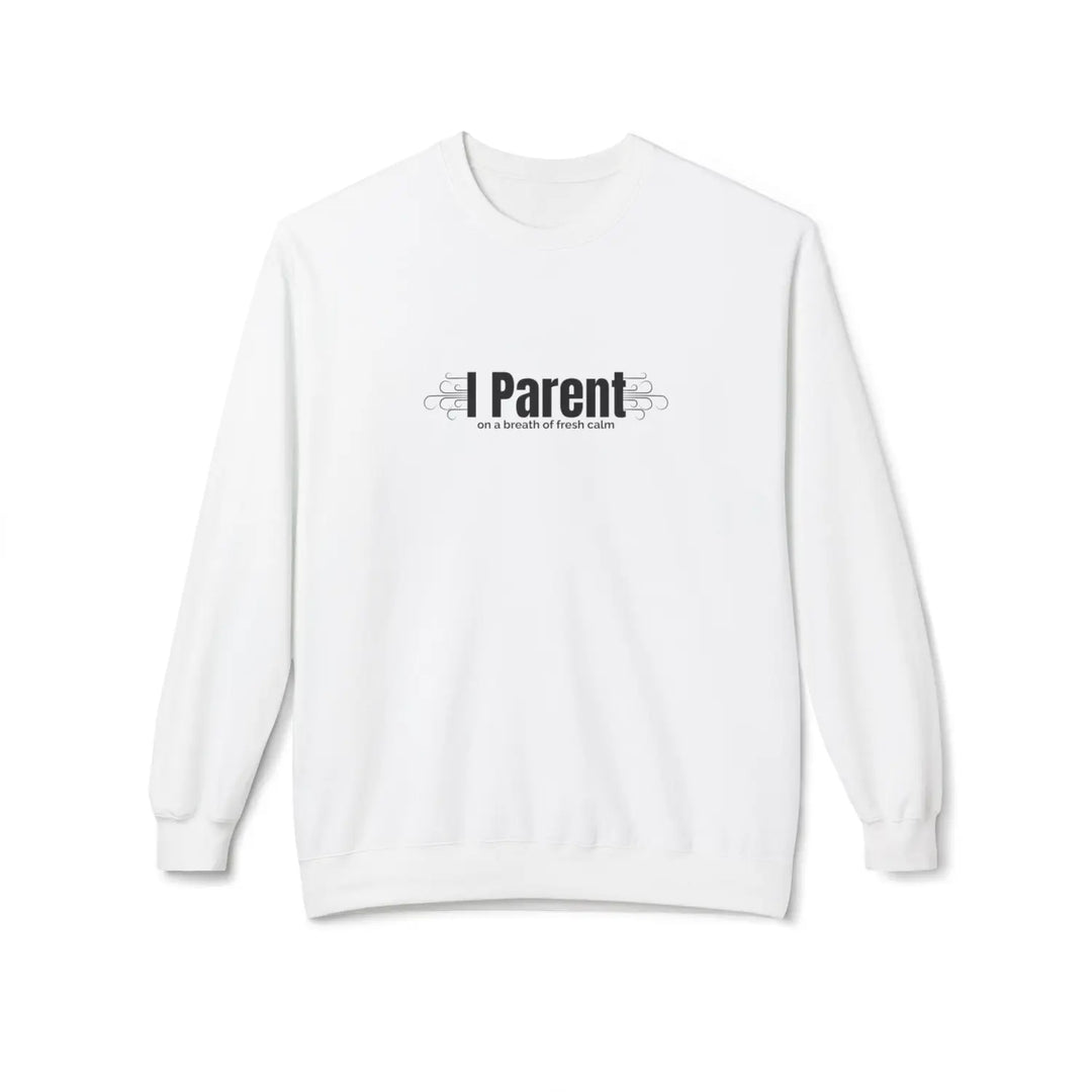 I Parent Fleece Crewneck Sweatshirt Hilarious Cozy Gift Warm Casual Wear Ideal for Family Gatherings Thoughtful