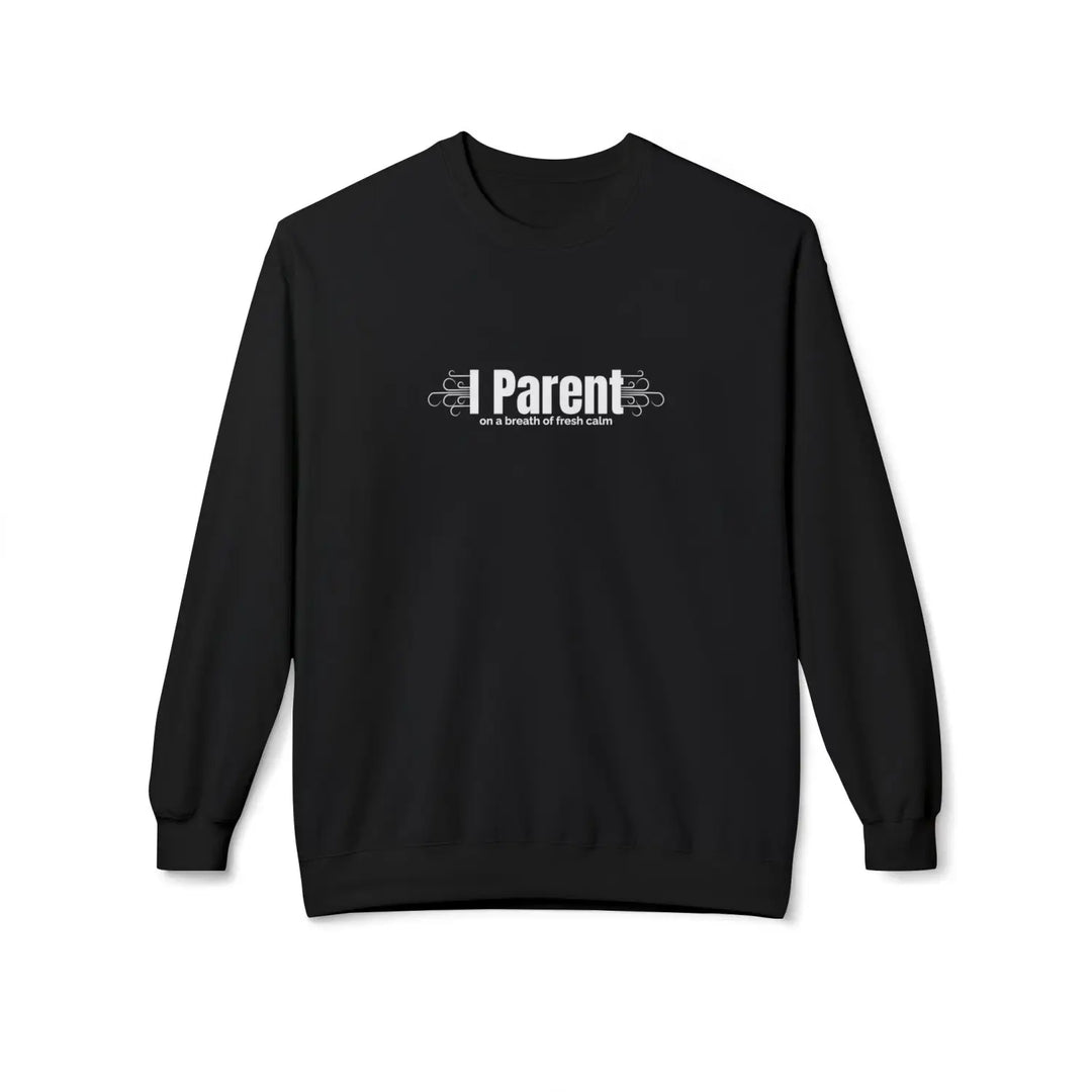 I Parent Fleece Crewneck Sweatshirt Hilarious Cozy Gift Warm Casual Wear Ideal for Family Gatherings Thoughtful