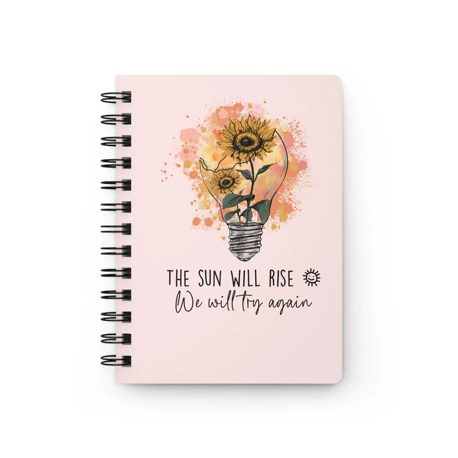Inspirational Spiral Bound Journal - ’The Sun Will Rise’ with Sunflower Design - One Size - Paper products
