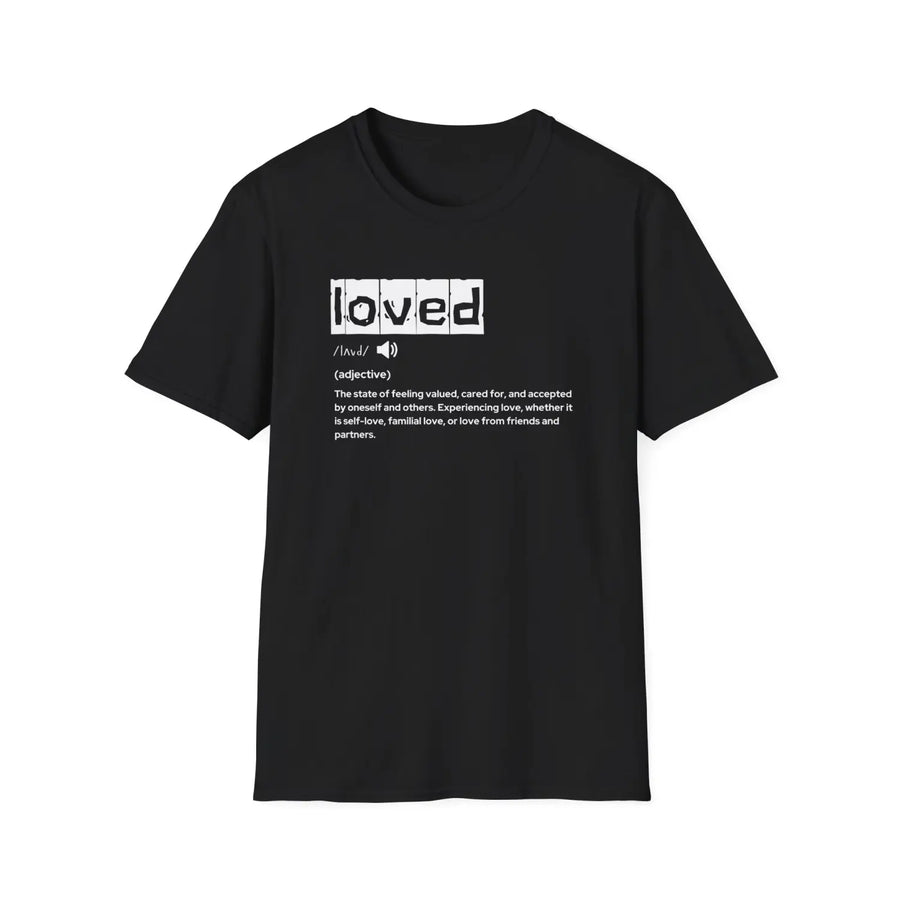 Loved Definition T-Shirt Unisex Graphic Tee Perfect Gift for Friends and Partners Love Apparel Casual Wear - XS / Black