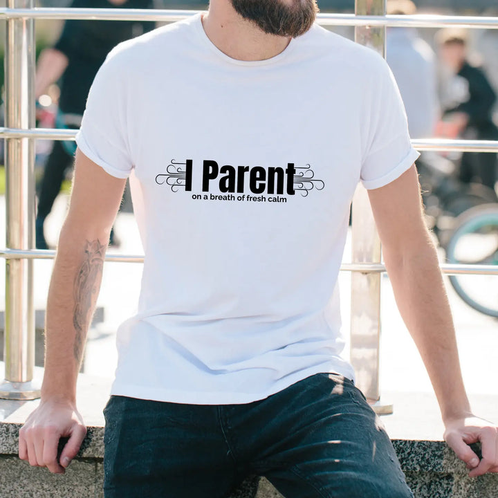 Mindfulness Parent Unisex Softstyle T-Shirt Calm Fresh Air Mom Dad Humor Tee Stress Relief Gift Life Shirt