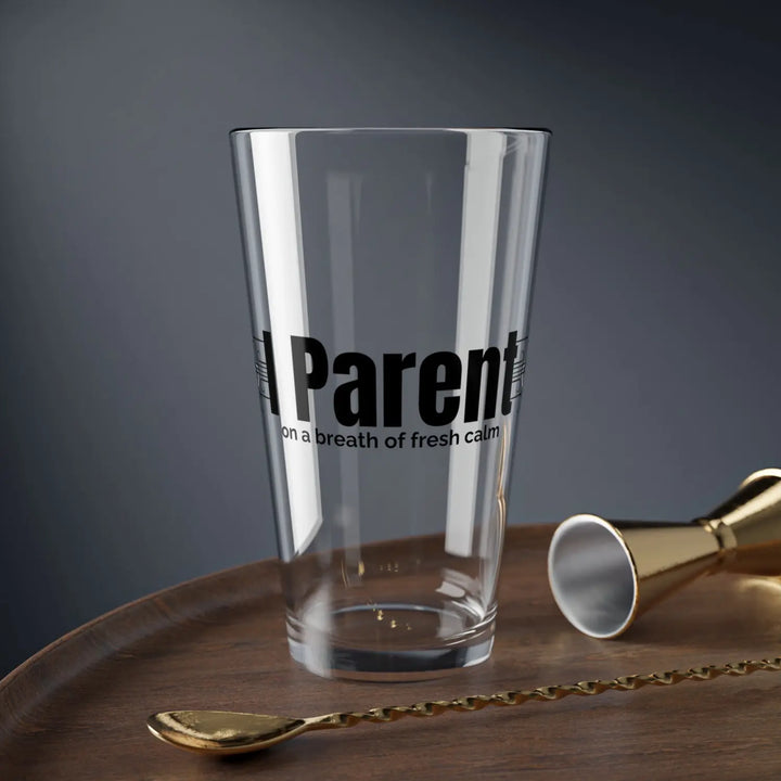 Mixing Glass for Parents 16oz Beverage Funny Parent Gift Barware Home Decor Life - Mug