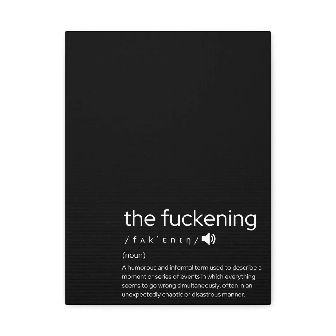 Funny Canvas Wall Art - ’The Fuckening’ - Humorous Decor for Home Unique Gift Friends Office Bold Statement Piece - 12″