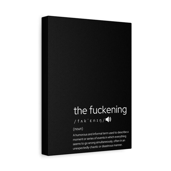 Funny Canvas Wall Art - ’The Fuckening’ - Humorous Decor for Home Unique Gift Friends Office Bold Statement Piece