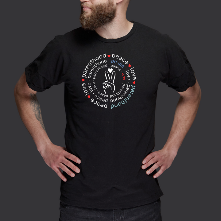 Peace Love and Parenthood T-Shirt Humorus Parenting Life Tees Teenage Parent Gift Fun COnversation Starter