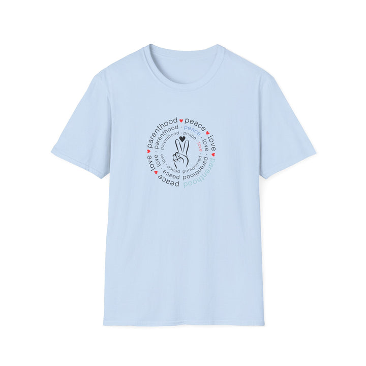 Peace Love and Parenthood T-Shirt Humorus Parenting Life Tees Teenage Parent Gift Fun COnversation Starter - Light Blue