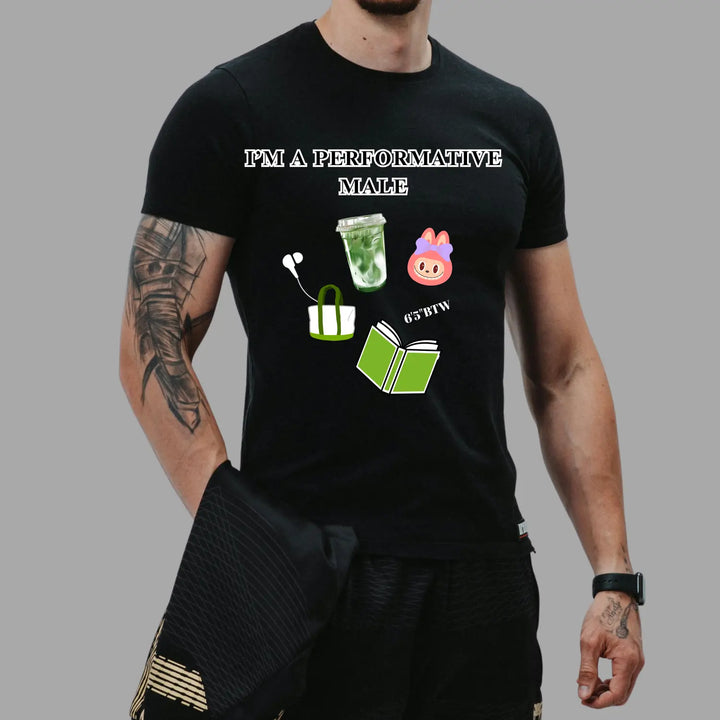 Performative Male Tee — Humorous Dad Shirt for Everyday Style & Gifting - T-Shirt
