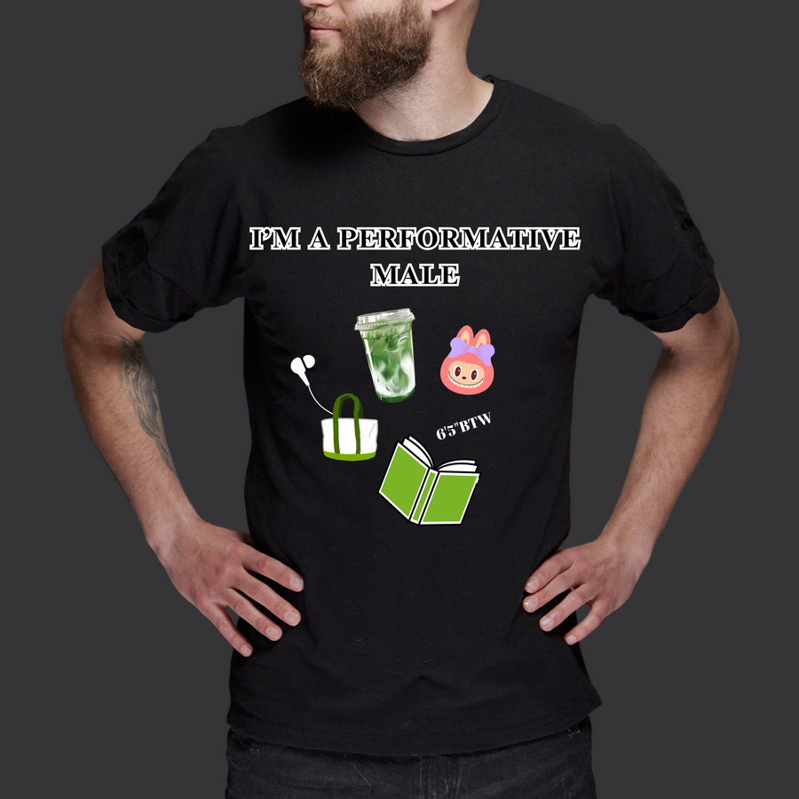 Performative Male Tee — Humorous Dad Shirt for Everyday Style & Gifting - T-Shirt