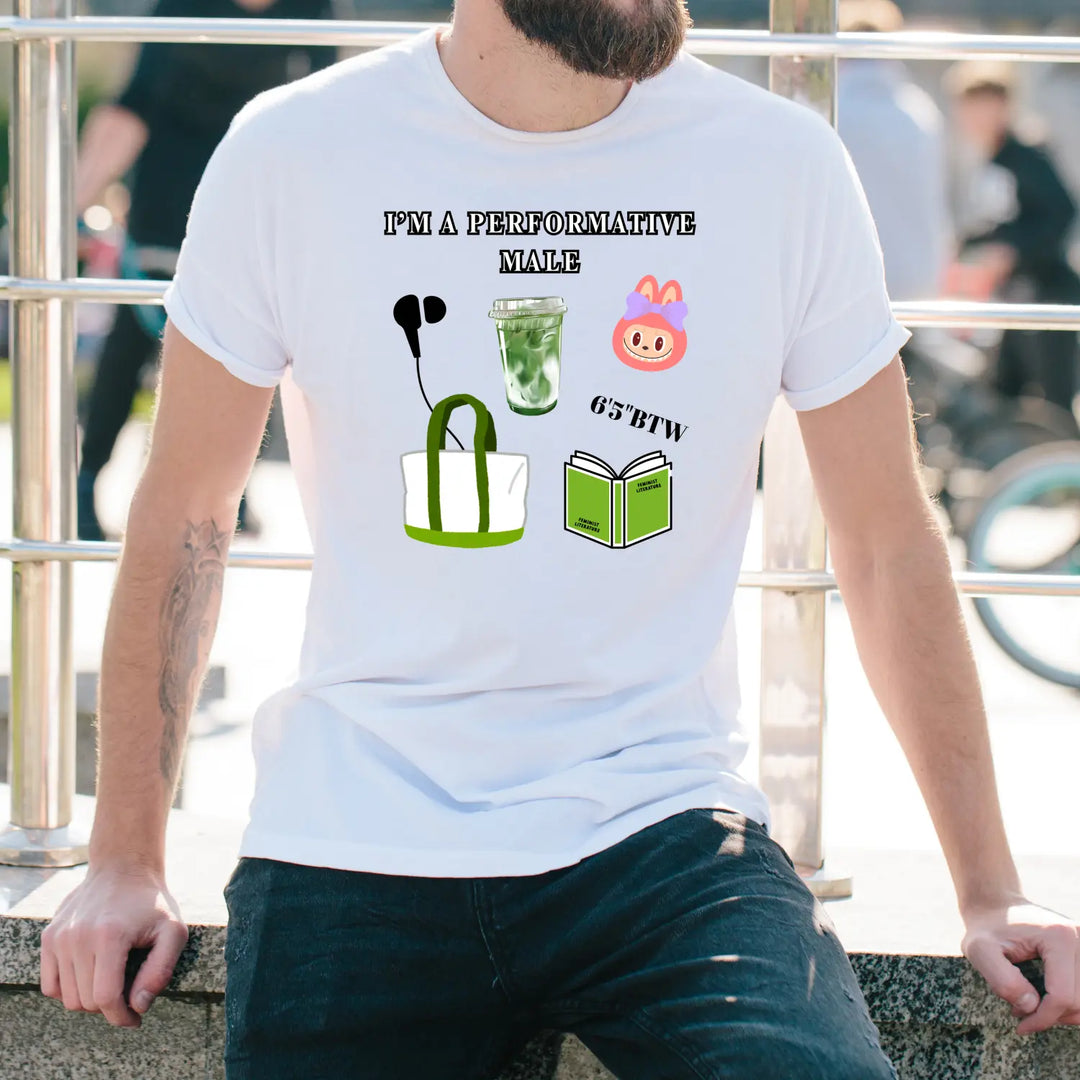 Performative Male Tee — Humorous Dad Shirt for Everyday Style & Gifting - T-Shirt