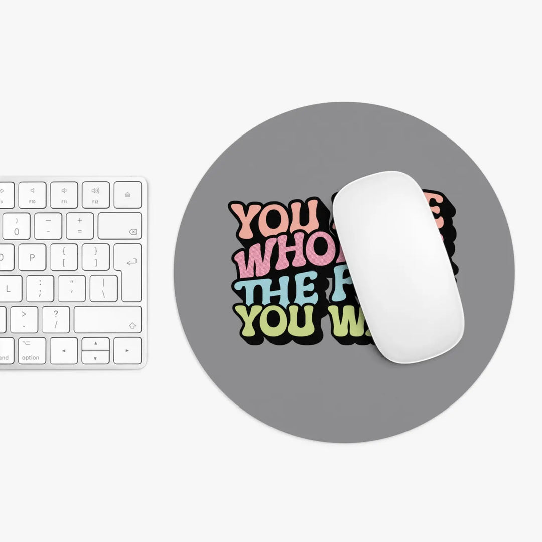 Rainbow Love Mouse Pad - ’You Whoever the Fuck You Want’ Design - One size / Round - Home Decor