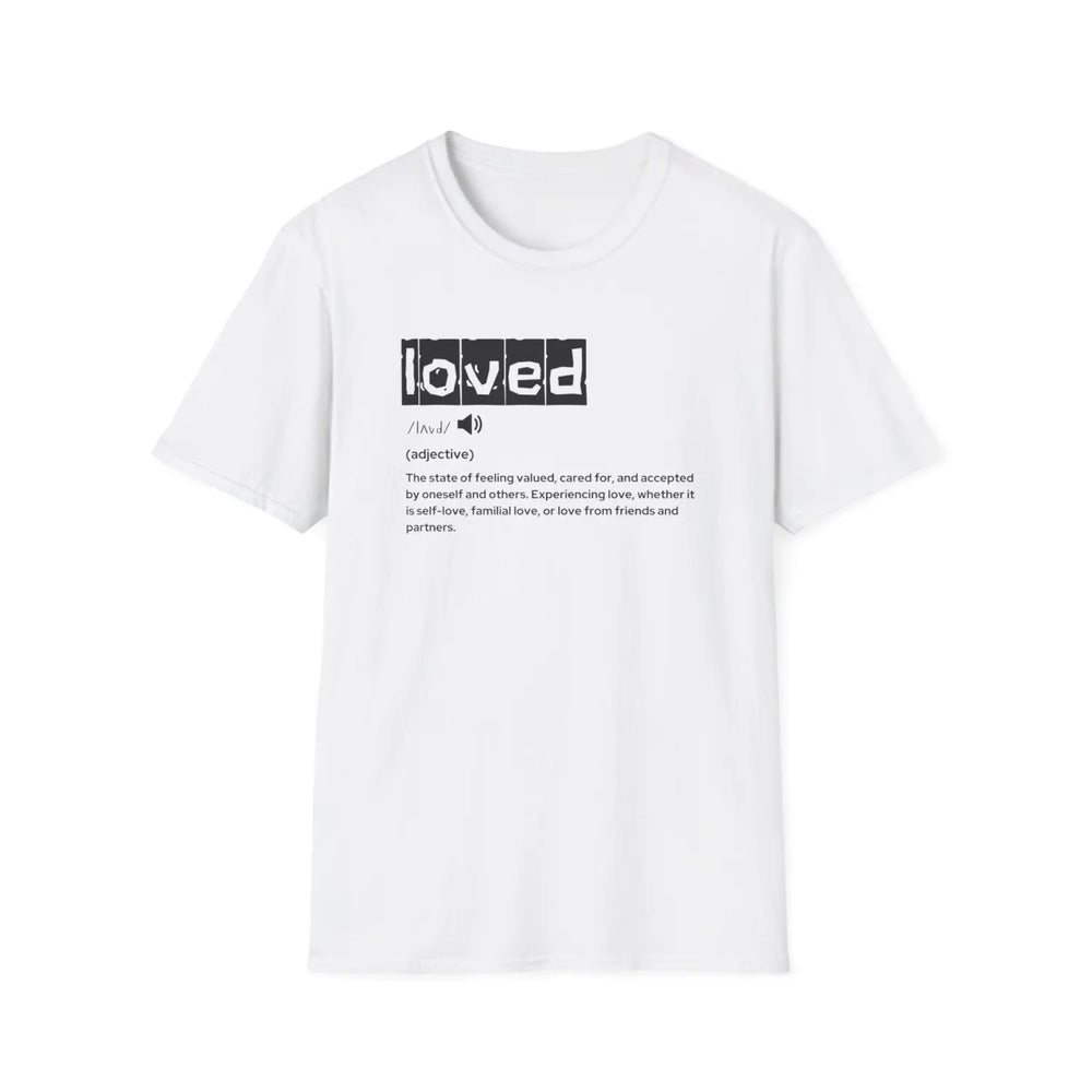 Loved Definition T-Shirt Unisex Graphic Tee Perfect Gift for Friends and Partners Love Apparel Casual Wear - XS / White