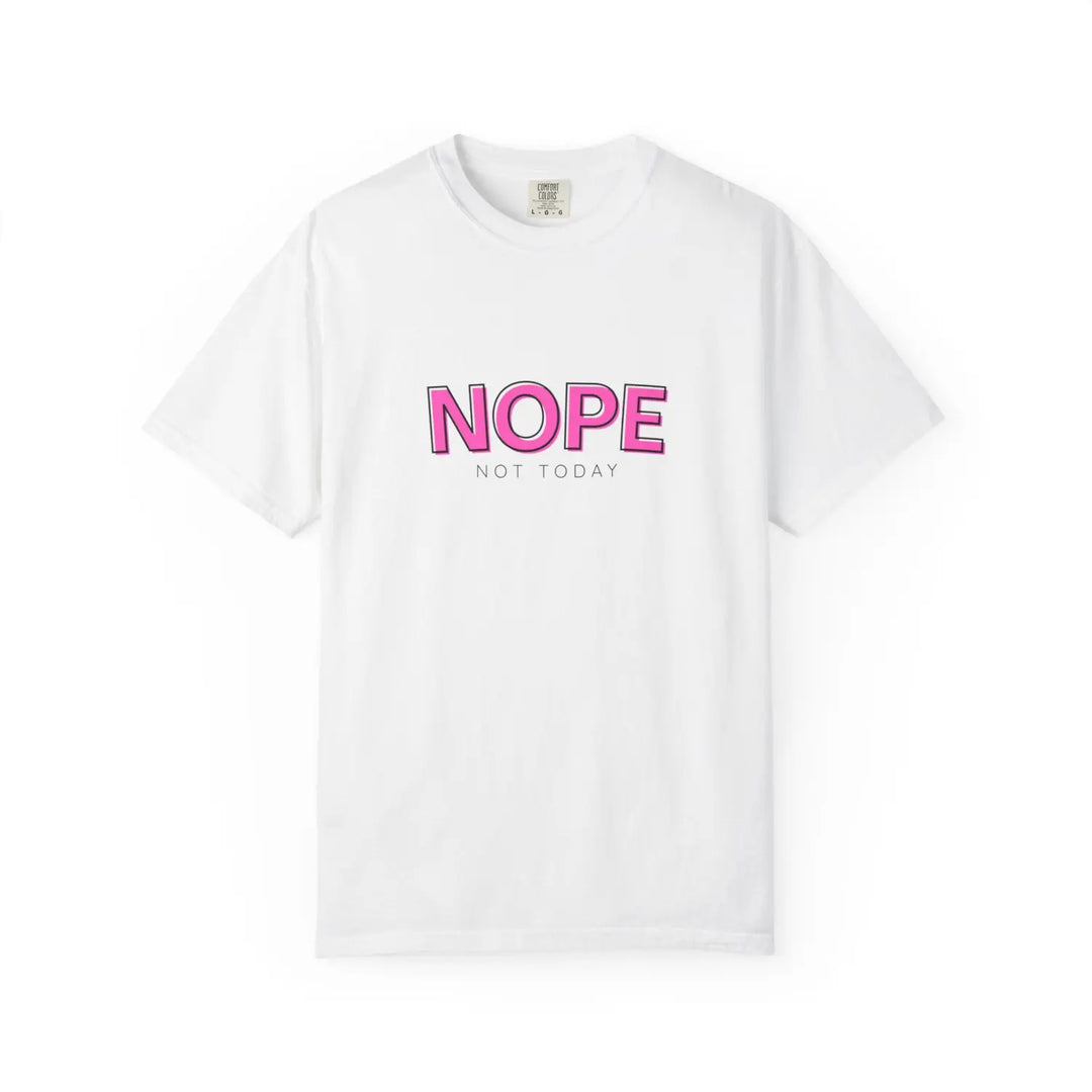 Trendy Humor T Shirt with NOPE NOT TODAY Slogan Perfect for Casual Wear Gifts Lazy Days or Self Care Moments White / S