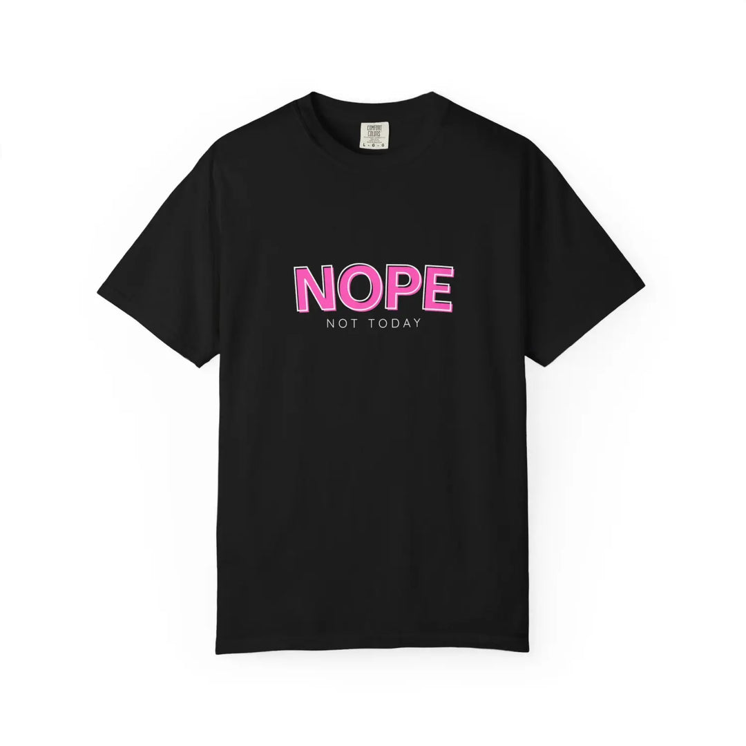 Trendy Humor T Shirt with NOPE NOT TODAY Slogan Perfect for Casual Wear Gifts Lazy Days or Self Care Moments Black / S