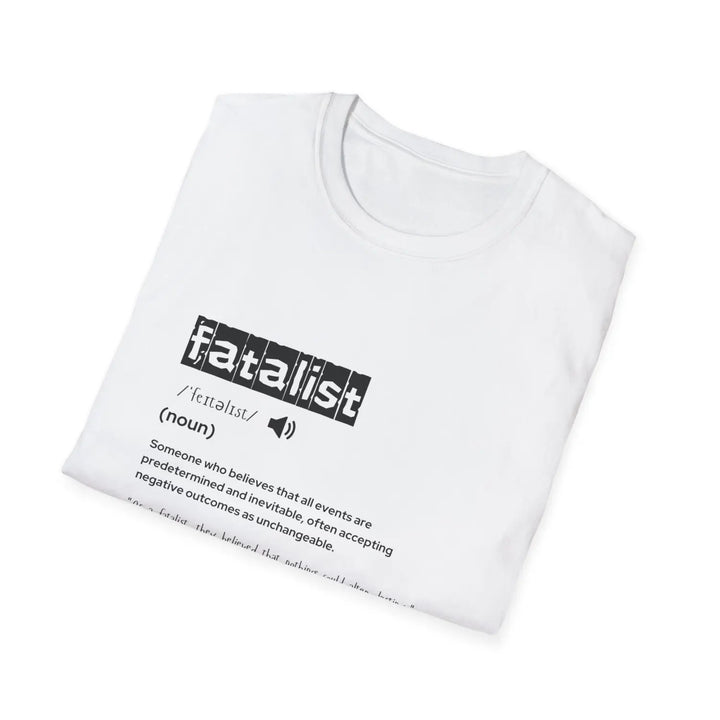 Fatalist Definition T-Shirt | Gift for Philosophers | Unisex Softstyle Tee | Casual Wear Philosophy Lover’s Everyday