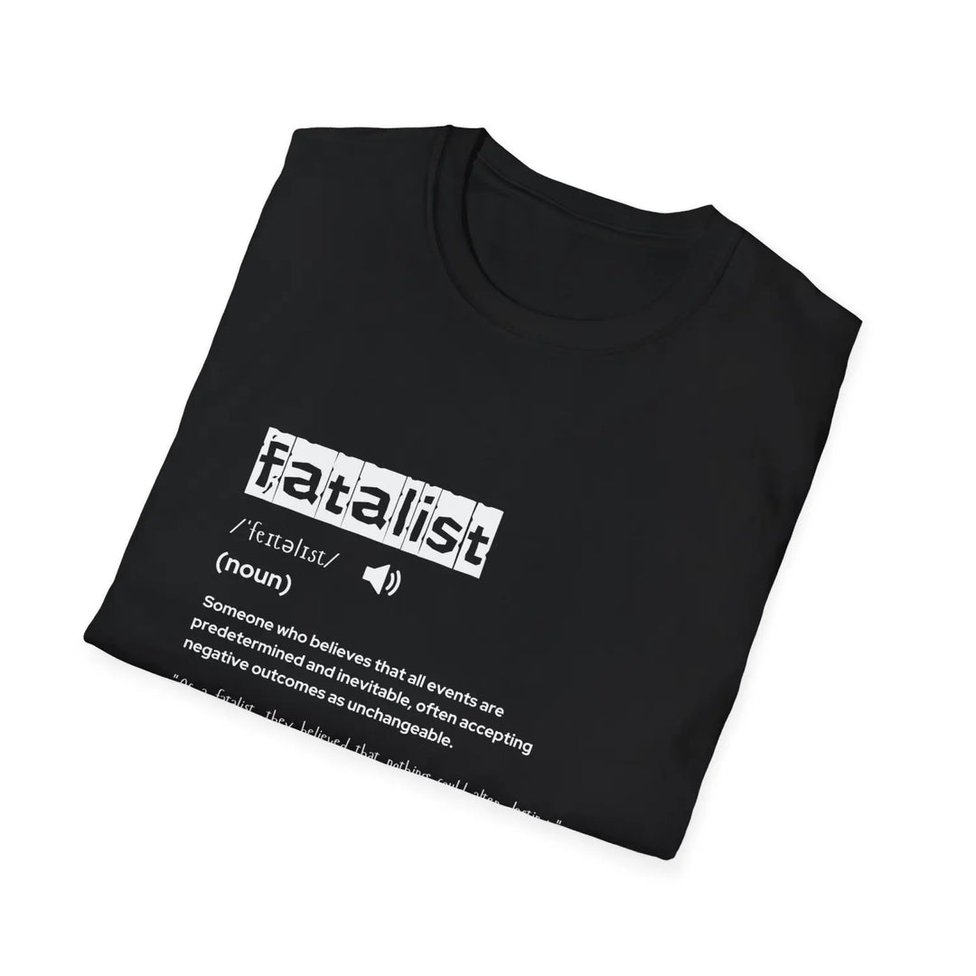 Fatalist Definition T-Shirt | Gift for Philosophers | Unisex Softstyle Tee | Casual Wear Philosophy Lover’s Everyday