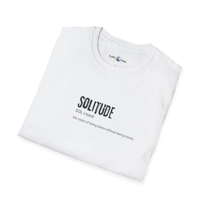 Solitude Unisex Softstyle T-Shirt Cozy Everyday Wear Thoughtful Gift Self-Care Relaxation Minimalist Fashion