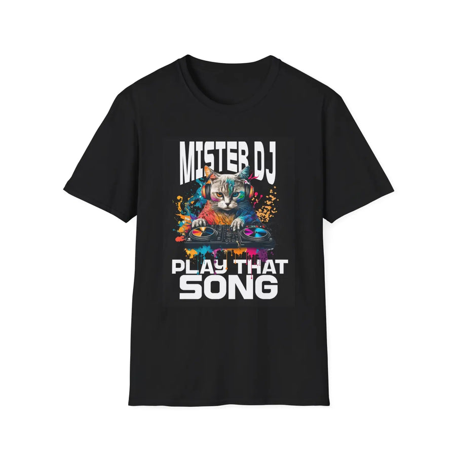 Mister DJ Play That Song Unisex Softstyle T-Shirt - Fun Graphic Tee for Music Lovers - XS / Black